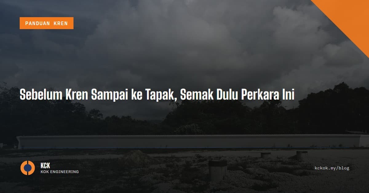 Sebelum Kren Sampai ke Tapak, Semak Dulu Perkara Ini