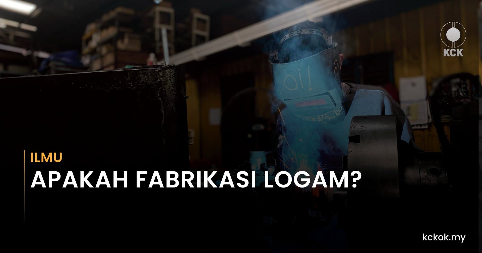 Apakah fabrikasi logam?
